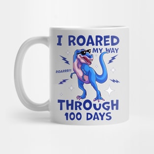 T-Rex 100th Day of School I Roared My Way Through 100 Days Mug